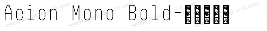 Aeion Mono Bold字体转换
